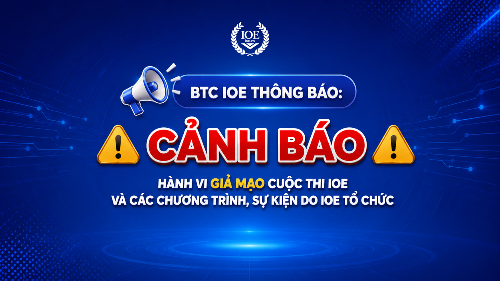 BTC IOE thông báo: Cảnh báo hành vi giả mạo cuộc thi IOE và các chương trình, sự kiện do IOE tổ chức